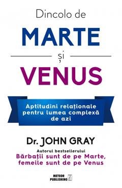 Beispielbild fr Dincolo de Marte si Venus. Aptitudini relationale pentru lumea complexa de azi. zum Verkauf von WorldofBooks