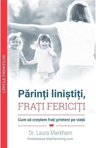 Imagen de archivo de Parinti Linistiti, Frati Fericiti a la venta por medimops