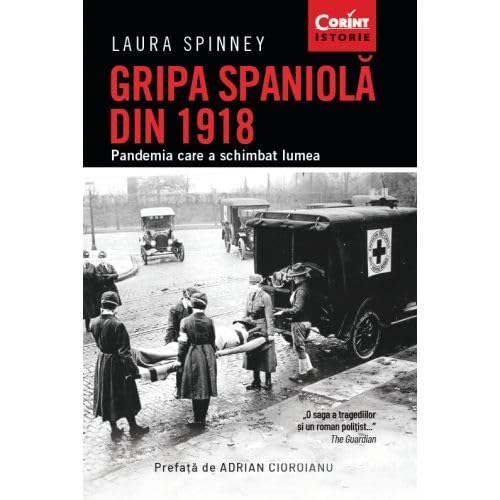 Stock image for Gripa Spaniola Din 1918 Pandemia Care A Schimbat Lumea for sale by Buchpark