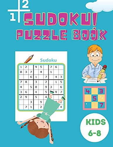 Stock image for Sudoku Puzzle Book Kids 6-8: Activity Book for Children - Puzzle Book for Kids with Solutions 6x6 - Large Print Sudoku Book for Kids - Improve your Child's Memory and Logic for sale by GF Books, Inc.