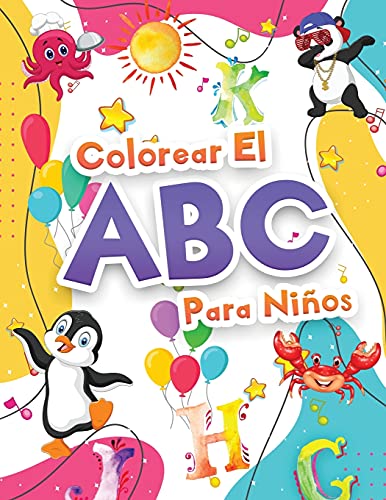 9786069612798: Colorear El Abecedario Para Nios: Libro Para Colorear El Alfabeto Para Nias Y Nios. Libro De Actividades Con El Abecedario - Letras Para Aprender Y ... Que Estn Aprendiendo A Escribir.