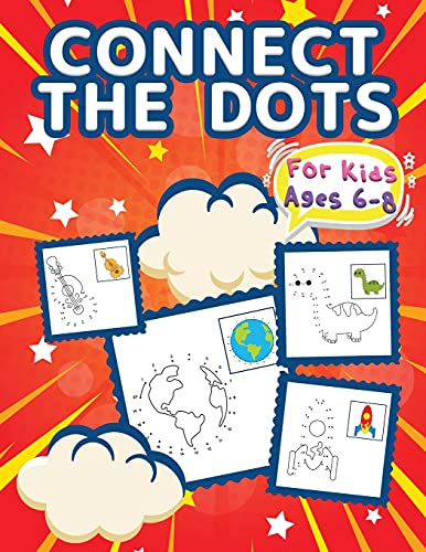 Beispielbild fr Connect The Dots For Kids Ages 6-8: Big Dot To Dot Books For Kids, Boys and Girls. Big Kid Dot To Dot Puzzles Activity Book With Challenging And Fun C zum Verkauf von GreatBookPrices