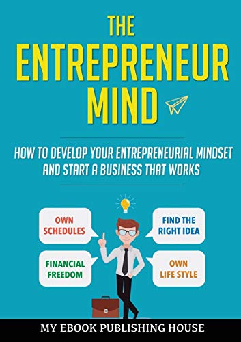 Stock image for The Entrepreneur Mind: How to Develop Your Entrepreneurial Mindset and Start a Business That Works for sale by Mispah books