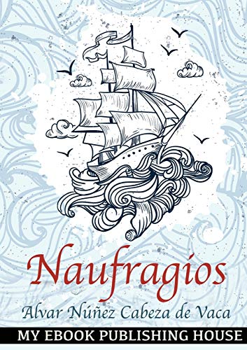 Imagen de archivo de NAUFRAGIOS: SPANISH EDITION a la venta por KALAMO LIBROS, S.L.