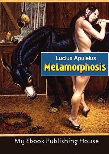 Metamorphosis (The Golden Ass) - Lucius Apuleius