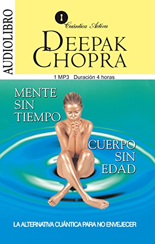 Imagen de archivo de MENTE SIN TIEMPO, CUERPO SIN EDAD (AUCHOPRA, DEEPRA a la venta por Iridium_Books