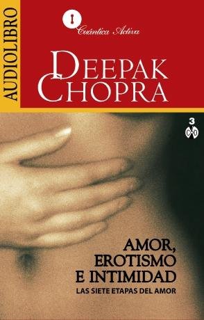 Imagen de archivo de AMOR, EROTISMO E INTIMIDAD (AUDIOLIBRCHOPRA, DEEPAK a la venta por Iridium_Books