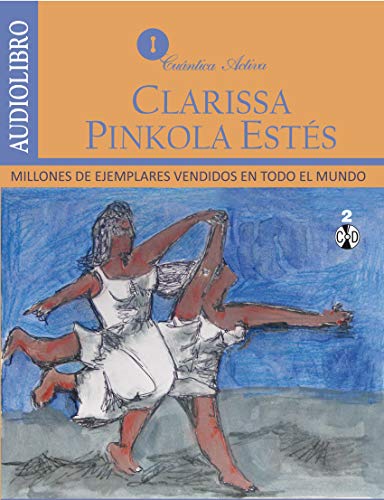 Mujeres que corren con los lobos / Women Who Run With The Wolves - Estes,  Clarissa Pinkolas: 9786070028748 - IberLibro