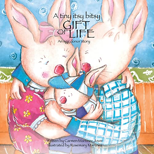 Stock image for A Tiny Itsy Bitsy Gift of Life, an Egg Donor Story for Boys for sale by GF Books, Inc.