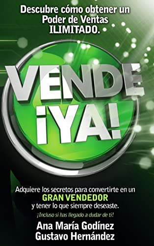 Stock image for Vende YA, adquiere lo secretos para convertirte en un Gran Vendedor (Spanish Edition) for sale by Lucky's Textbooks