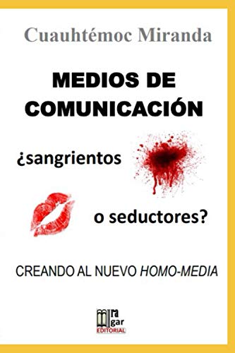 Imagen de archivo de Medios de comunicacin sangrientos o seductores?: Creando al nuevo Homo-media (Spanish Edition) a la venta por GF Books, Inc.