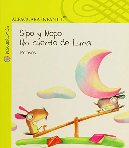 9786070115516: Sipo y nopo: Un Cuento De Luna / A Fairy Moon (Descubrimos)