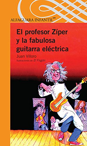 9786070118210: El profesor Zper y la fabulosa guitarra elctrica/ Professor Ziper and the Fabulous Electric Guitar