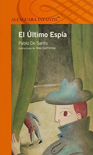 9786070123191: El ltimo Espa (Serie Naranja/ Orange Serie) (Spanish Edition)