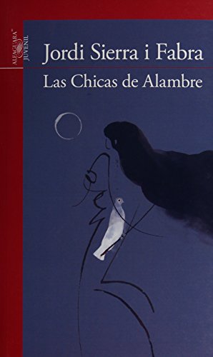 Imagen de archivo de CHICAS DE ALAMBRE LAS a la venta por GF Books, Inc.