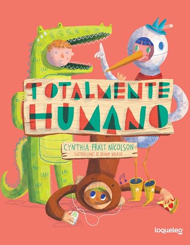 9786070129896: Totalmente humano / Totally Human: Why We Look and Act the Way We Do (Spanish Edition)