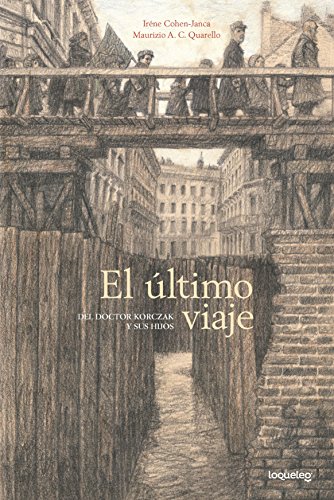 Stock image for El último viaje del doctor Korczak y sus hijos / Mister Doctor: Janusz Korczak and the Orphans of the Warsaw Ghetto (Spanish Edition) for sale by HPB-Red