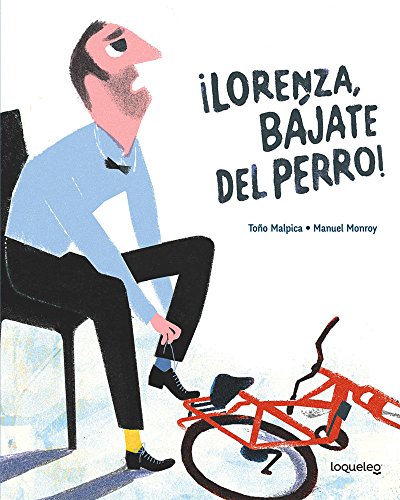 Imagen de archivo de Â¡Lorenza, bÃ¡jate del perro! / Lorenza, Get Off the Dog! (Spanish Edition) (0) a la venta por Hippo Books
