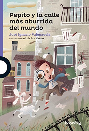Stock image for Pepito y la calle más aburrida del mundo / Pepito and the Most Bo for sale by Hawking Books