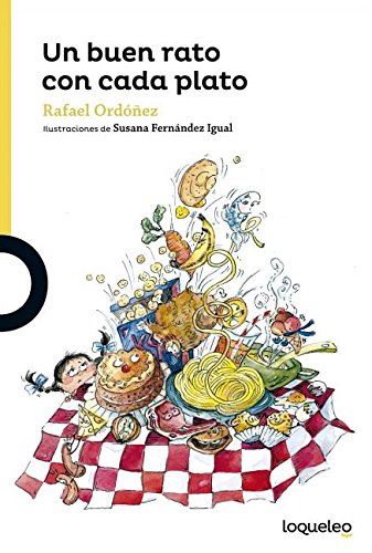 Imagen de archivo de Un buen rato con cada plato / A Good Time with Every Course (Spanish Edition) (Serie Amarilla) a la venta por Hippo Books