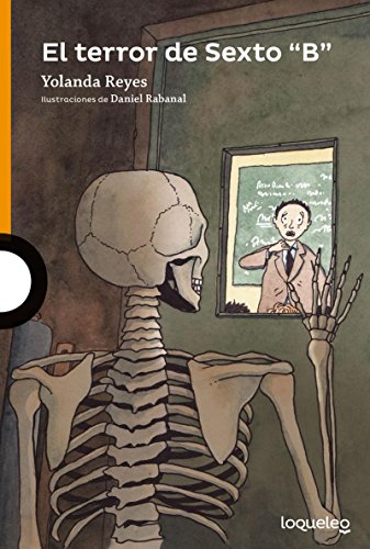 Beispielbild fr El terror de Sexto "B" / The Terror of Class 6B and other School Stories ( Serie naranja ) Spanish Edition zum Verkauf von SecondSale