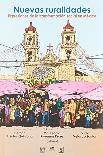 Imagen de archivo de Nuevas Ruralidades: Expresiones de La Transformacion Social En Mexico a la venta por ThriftBooks-Dallas