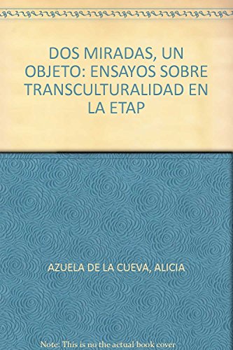 Imagen de archivo de Dos miradas, un objeto. Ensayos sobre transculturalidad en la. etapa posrevolucionaria, Mxico 1920-1930. a la venta por Iberoamericana, Librera