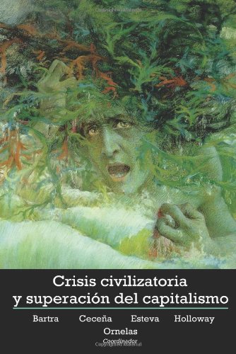 9786070242229: Crisis civilizatoria y superacion del capitalismo (Spanish Edition)