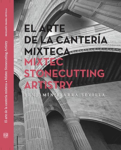 Imagen de archivo de El arte de la cantera mixteca. Mixtec stonecutting artistry a la venta por BookHolders