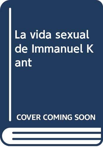 Stock image for La vida sexual de Inmanuel Kant for sale by Librera Juan Rulfo -FCE Madrid