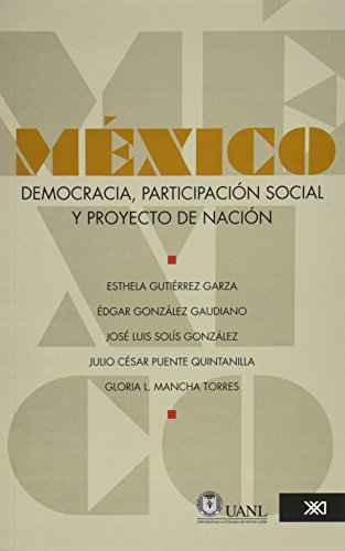 Beispielbild fr Mxico: democracia, participacin social y proyecto de nacin. zum Verkauf von medimops