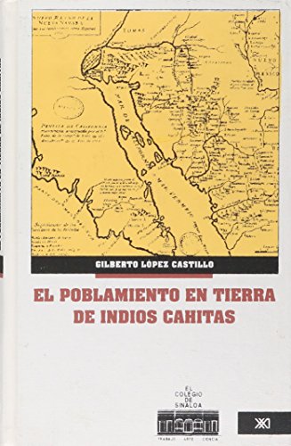 Imagen de archivo de Poblamiento en tierra de indios cahitas: transformaciones de la territorialid. a la venta por Iridium_Books