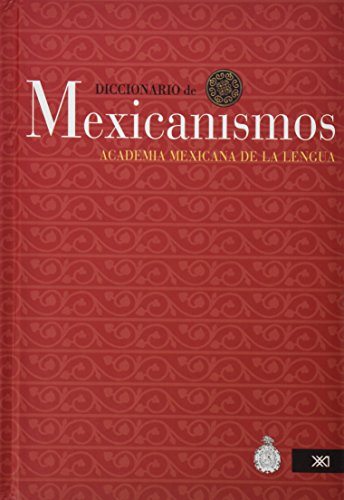 Imagen de archivo de DICCIONARIO DE MEXICANISMOS a la venta por Zilis Select Books