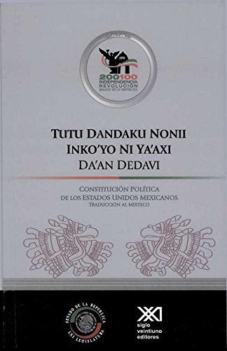 9786070302657: Tutu Dandaku Nonii Inkoo Ni Yaaxi Daan Dedavi / Constitucion Politica de los Estados Unidos Mexicanos, traduccion al Mixteco (Spanish Edition)