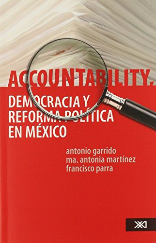 Imagen de archivo de Accountability. Democracia y reforma politica en Mexico (Spanish Edition) by . a la venta por Iridium_Books