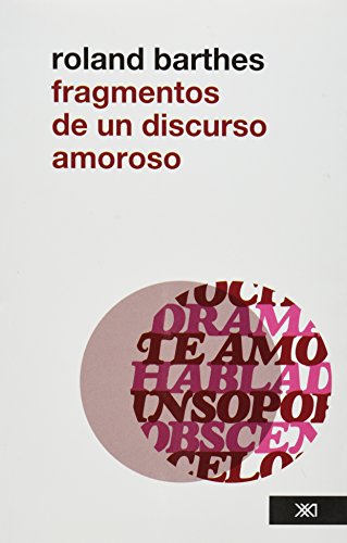 Stock image for Fragmentos de un discurso amoroso (Spanish Edition) [Paperback] by Barthes, R. for sale by Iridium_Books