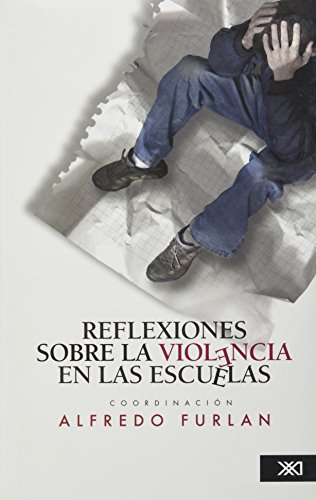 Stock image for Reflexiones sobre la violencia en las escuelas (Spanish Edition) [Paperback] . for sale by Iridium_Books