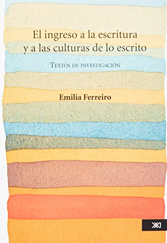 El ingreso a la y las culturas de lo escrito (Spanish - Ferreiro: 9786070304842 - AbeBooks