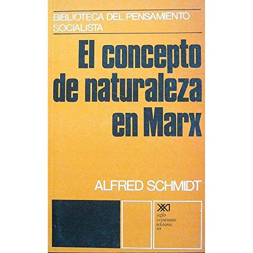 9786070305894: El concepto de naturaleza en Marx [Paperback] Schmidt, Alfred
