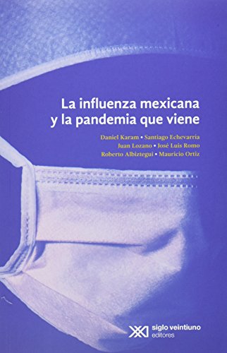 Stock image for La influenza mexicana y la pandemia que viene (Spanish Edition) for sale by Mispah books