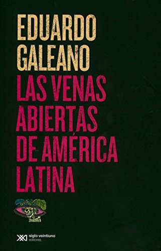 Stock image for Las venas abiertas de America LatinA (Spanish Edition) for sale by GF Books, Inc.