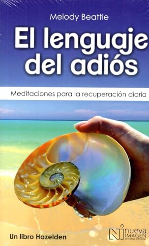 Stock image for El lenguaje del adis (The Language of Letting Go): Meditaciones para la recuperacin diaria (Spanish Edition) for sale by Book Outpost