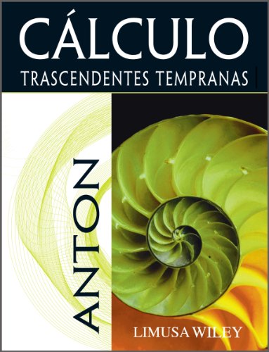 CALCULO, TRASCENDENTES TEMPRANAS 2A ED (9786070500794) by Howard Anton, Irl Bivens, Stephen Davis