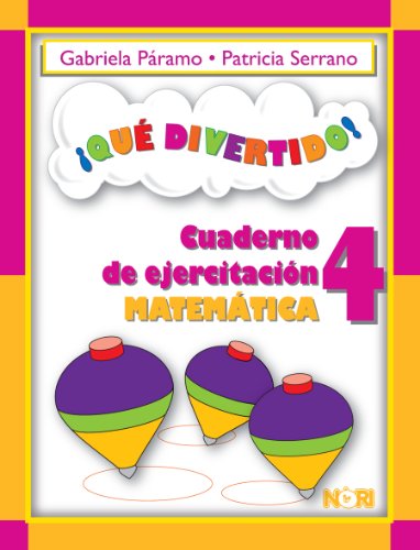 Imagen de archivo de QUE DIVERTIDO! CUADERNO DE EJERCITACION MATEMATICA 4 [Paperback] by PARAMO a la venta por Iridium_Books