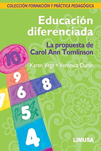 EDUCACION DIFERENCIADA, LA PROPUESTA DE CAROL ANN TOMLINSON (9786070500930) by Karen Vega, Veronica Duran