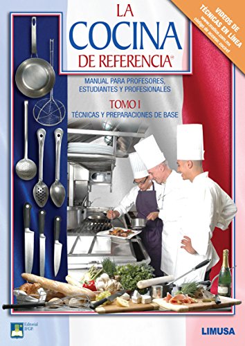 9786070501609: La cocina de referencia / Reference cuisine: Tecnicas Y Preparaciones De Base. Manual Para Profesores, Estudiantes Y Profesionales / Basic Techniques ... for Teachers, Students and Professionals