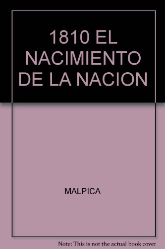 9786070502187: 1810 EL NACIMIENTO DE LA NACION