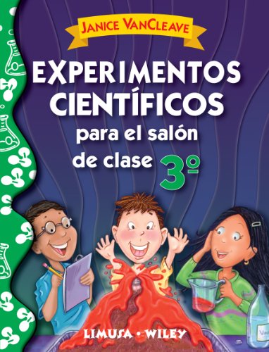 Imagen de archivo de Experimentos cientificos para el salon de clase, tercer grado / Science experiments for the classroom, third grade a la venta por medimops