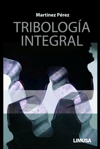 tribologia integral (9786070502712) by MARTINEZ PEREZ,F.