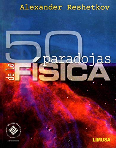 Stock image for 50 PARADOJAS DE LA FISICA for sale by Cordel Libros